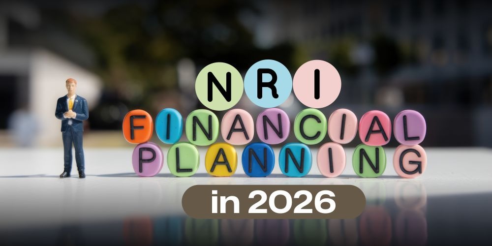 NRI Financial Planning in 2026